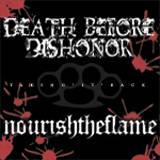 Death Before Dishonor (USA-1) : Death Before Dishonor + Nourish The Flame